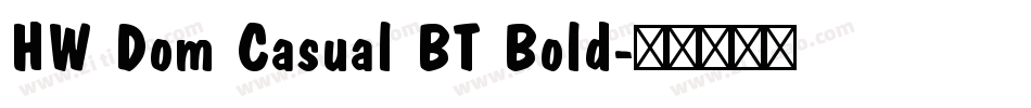 HW Dom Casual BT Bold字体转换